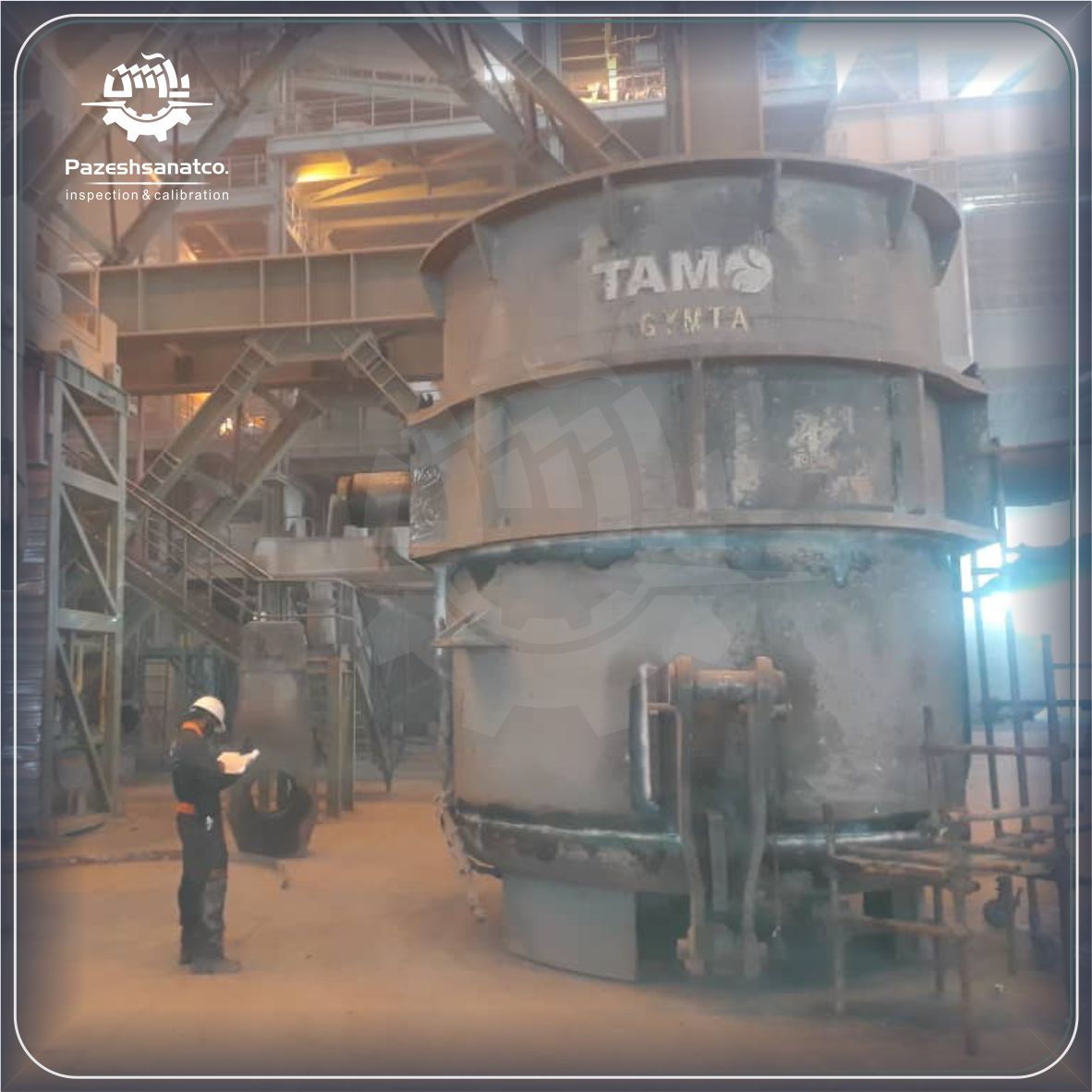 پروژه بازرسی پاتیل‌ها و تاندیش‌های شرکت فولاد سیرجان ایرانیان